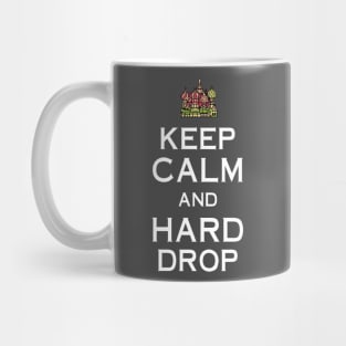 Keep Calm and Hard Drop Mug